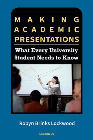 Making Academic Presentations: What Every University Student Needs to Know image number 0