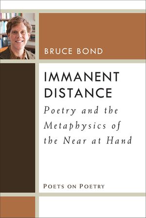 Immanent Distance: Poetry and the Metaphysics of the Near at Hand image number 0