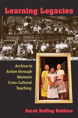 Learning Legacies: Archive to Action Through Women's Cross-Cultural Teaching image number 0