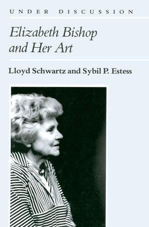 Elizabeth Bishop and Her Art image number 0