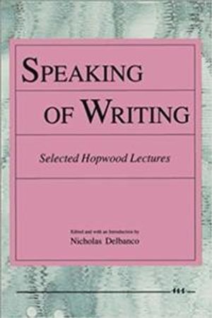 Speaking of Writing: Selected Hopwood Lectures image number 0