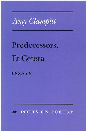 Predecessors, Et Cetera: Essays image number 0