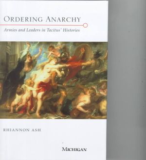 Ordering Anarchy: Armies and Leaders in Tacitus' Histories image number 0
