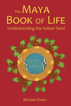 The Maya Book of Life: Understanding the Xultun Tarot image number 0