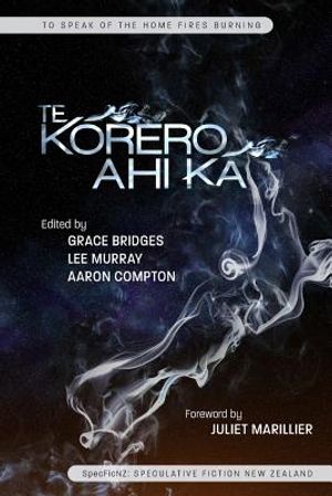 Te Korero Ahi Ka: To Speak of the Home Fires Burning image number 0