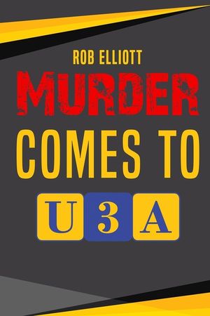 Murder Comes To U3A image number 0