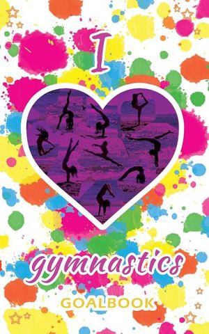 I Love Gymnastics Goalbook (white/splotches cover #2): WAG junior image number 0