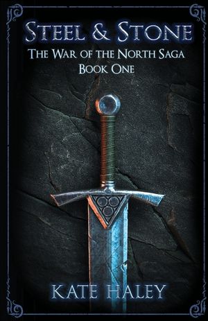 Steel and Stone: The War of the North Saga Book One image number 0