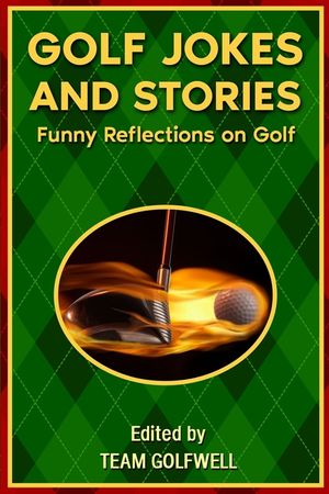 Golf Jokes and Stories: Funny Reflections on Golf image number 0