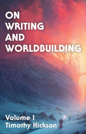 On Writing and Worldbuilding: Volume I: Volume I image number 0