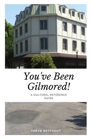 You've Been Gilmored!: A Cultural Reference Guide image number 0