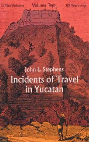 Incidents of Travel in Yucatan, Vol. 2 image number 0