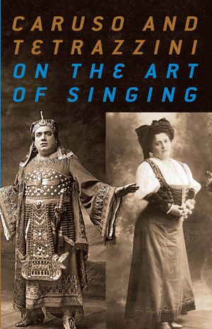 Caruso and Tetrazzini on the Art of Singing image number 0