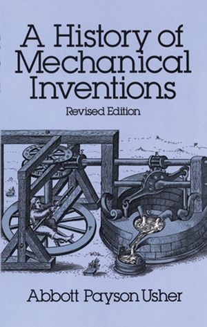 A History of Mechanical Inventions: Revised Edition image number 0