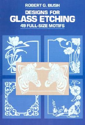 Designs for Glass Etching: 49 Full-Size Motifs image number 0
