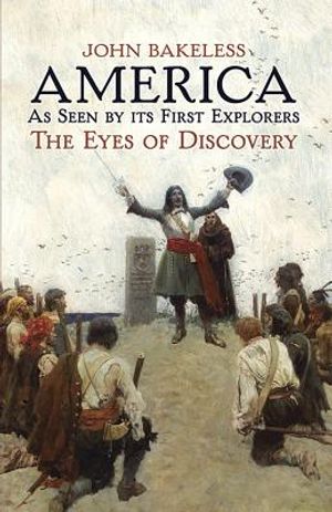 America as Seen by Its First Explorers: The Eyes of Discovery image number 0
