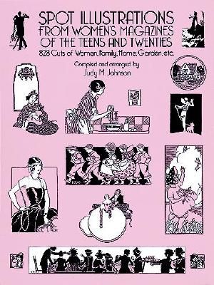 Spot Illustrations from Women's Magazines of the Teens and Twenties: 828 Cuts of Women, Family, Home, Garden, Etc image number 0