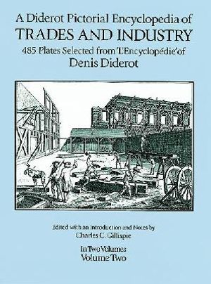 Diderot Pictorial Encyclopedia of Trades and Industry, Vol. 2 image number 0