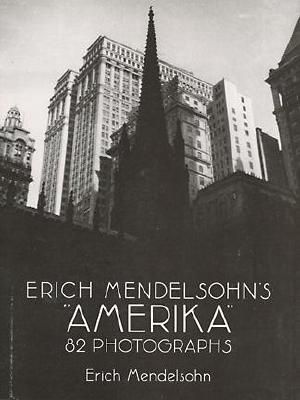 Erich Mendelsohn's "Amerika": 82 Photographs image number 0