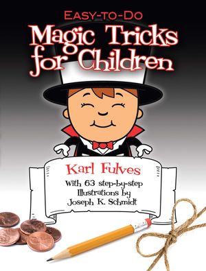 Easy-To-Do Magic Tricks for Children image number 0
