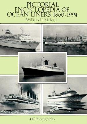 Pictorial Encyclopedia of Ocean Liners, 1860-1994: 417 Photographs image number 0