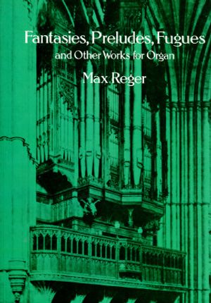 Fantasies, Preludes, Fugues and Other Works for Organ image number 0