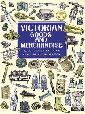 Victorian Goods and Merchandise: 2,300 Illustrations image number 0