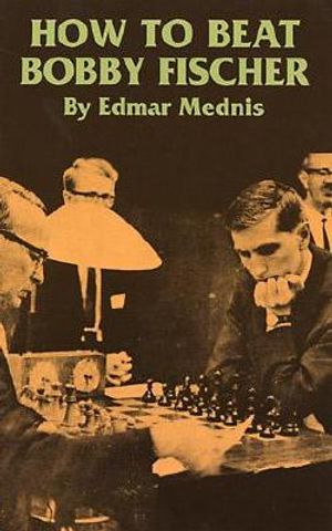 How to Beat Bobby Fischer image number 0