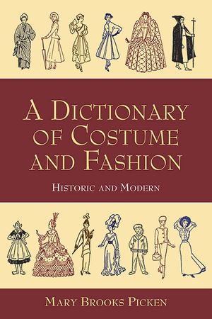 A Dictionary of Costume and Fashion: Historic and Modern image number 0