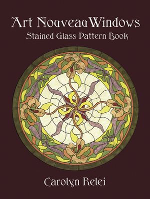 Art Nouveau Windows Stained Glass Pattern Book image number 0