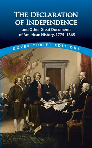 The Declaration of Independence and Other Great Documents of American History: 1775-1865 image number 0