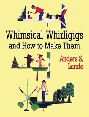 Whimsical Whirligigs image number 0