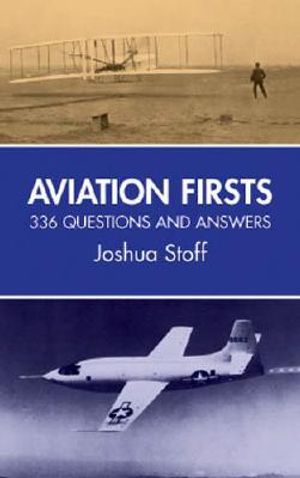 Aviation Firsts: 336 Questions and Answers image number 0