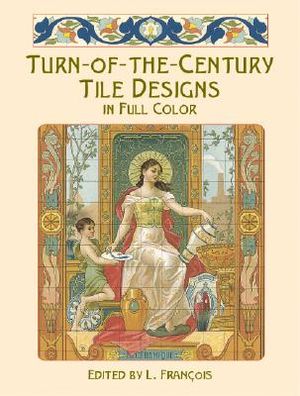 Turn-Of-The-Century Tile Designs in Full Color image number 0