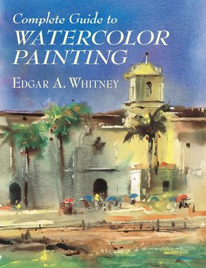 Complete Guide to Watercolor Painting image number 0