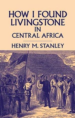 How I Found Livingstone in Central Africa image number 0