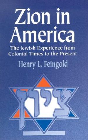 Zion in America: The Jewish Experience from Colonial Times to the Present image number 0