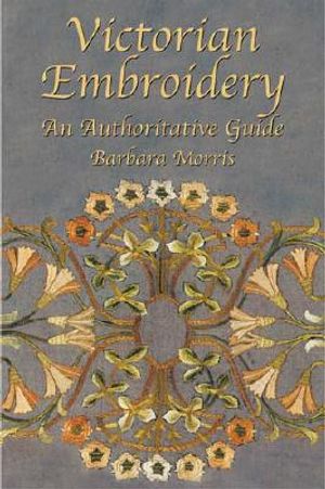 Victorian Embroidery: An Authoritative Guide image number 0