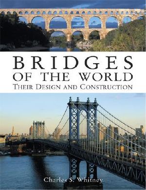 Bridges of the World: Their Design and Construction image number 0