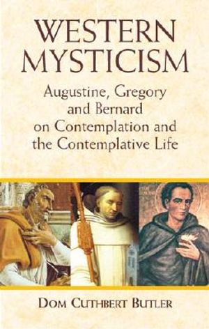 Western Mysticism: Augustine, Gregory, and Bernard on Contemplation and the Contemplative Life image number 0