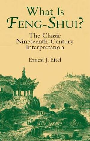 What Is Feng-Shui?: The Classic Nineteenth-Century Interpretation image number 0