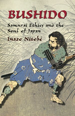 Bushido: Samurai Ethics and the Soul of Japan image number 0
