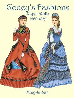 Godey's Fashions Paper Dolls 1860-1879 image number 0