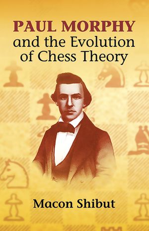 Paul Morphy and the Evolution of Chess Theory image number 0