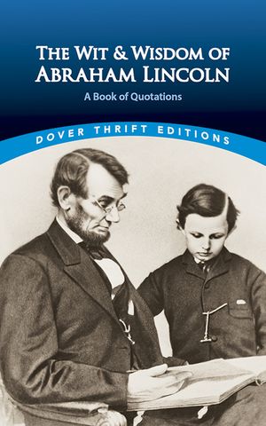 The Wit and Wisdom of Abraham Lincoln: A Book of Quotations image number 0
