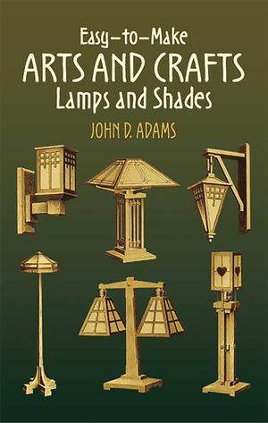 Easy-To-Make Arts and Crafts Lamps and Shades image number 0