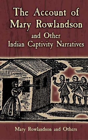 The Account of Mary Rowlandson and Other Indian Captivity Narratives image number 0