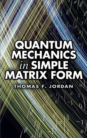 Quantum Mechanics in Simple Matrix Form image number 0