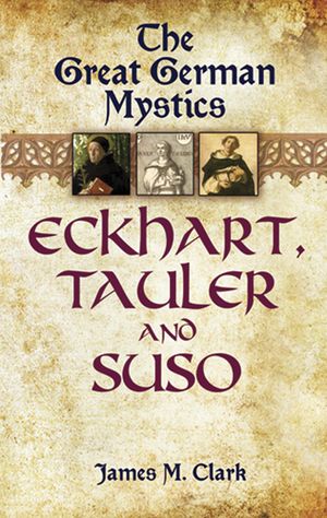 The Great German Mystics: Eckhart, Tauler and Suso image number 0