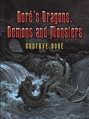 Dor&eacute;'s Dragons, Demons and Monsters image number 0